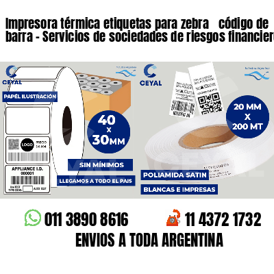 Impresora térmica etiquetas para zebra  código de barra - Servicios de sociedades de riesgos financieros